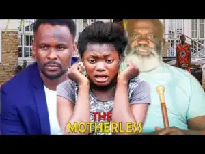 The Motherless Season 3 -2019 Nollywood Movie